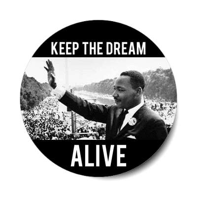 Martin Luther King Jr Day Keep The Dream Alive sticker mlk jrhuman rights civil rights