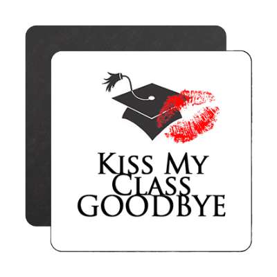 kiss my class goodbye lipstick stickers, magnet