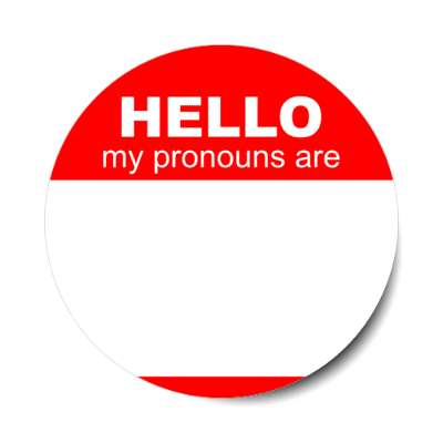 red hello my pronouns are fill in the blank stickers, magnet