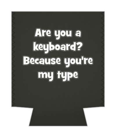 Are You A Keyboard Because Youre My Type Pickup Line Stickers, Magnet ...