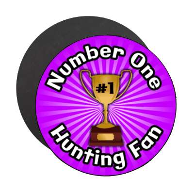 Number One Hunting Fan Trophy Stickers, Magnet | Wacky Print